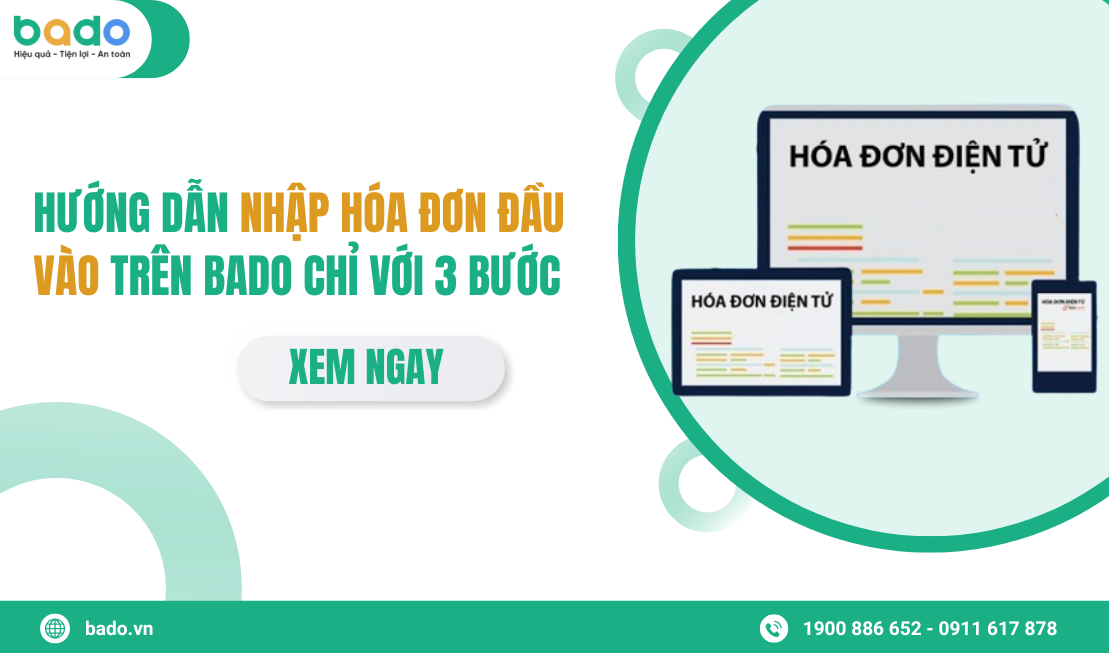 Hướng dẫn nhập hóa đơn đầu vào trên Bado chỉ với 3 bước